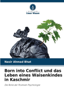 Born into Conflict und das Leben eines Waisenkindes in Kaschmir