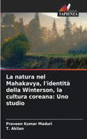La natura nel Mahakavya, l'identità della Winterson, la cultura coreana