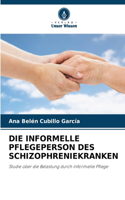 Informelle Pflegeperson Des Schizophreniekranken