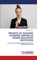 Specifics of Teaching Academic Writing in Higher Education Institution