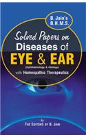 B. Jain's B.H.M.S. Solved Papers on Diseases of Eye and Ear