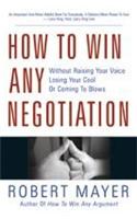 How to Win Any Negotiation