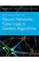 Introduction To Neural Networks, Fuzzy Logic & Genetic Algorithms