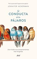 La conducta de los pajaros: Una mirada a sus comportamientos mas intrigantes