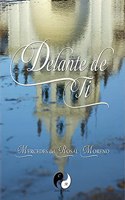 Delante de ti (Spanish Edition)