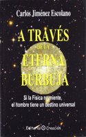 A traves de la eterna burbuja