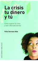 Crisis, Tu Dinero y Tu