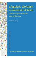 Linguistic Variation in Research Articles: When discipline tells only part of the story(71 Studies in Corpus Linguistics)