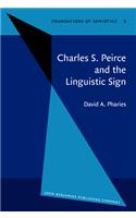 Charles S. Peirce and the Linguistic Sign