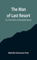 Man of Last Resort; Or, The Clients of Randolph Mason