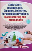 Surfactants, Disinfectants, Cleaners, Toiletries, Personal Care Products Manufacturing and Formulations (Phenyl, Naphthalene Ball, Mosquito Coil, Floor Cleaner, Glass Cleaner, Toilet Cleaner, Utensil Cleaning Bar, Liquid Detergent, Detergent Powder