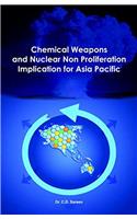 Chemical weapons and nuclear non proliferation implication for Asia Pacific