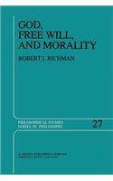 God, Free Will, and Morality