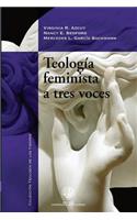 Teologia Feminista a Tres Voces