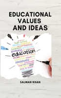 Educational Values and Ideas