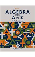 Algebra from A to Z - Volume 1