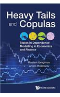 Heavy Tails and Copulas: Topics in Dependence Modelling in Economics and Finance