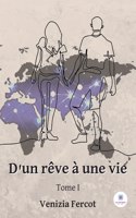 D'un rêve à une vie