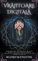 Vr&#259;jitoare Digital&#259; - Exploreaz&#259; Secretele Magiei Wicca &#536;i Ale Vr&#259;jitoriei Digitale. Reu&#537;i&#539;i În Via&#539;&#259; &#536;i În Lumea Online