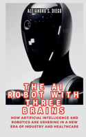 AI Robot with Three Brains