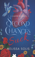 Second Chances Suck: A Vampire Romance