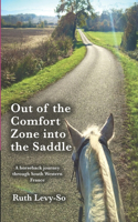 Out of the Comfort Zone into the Saddle.