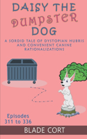 Daisy the Dumpster Dog - A Sordid Tale of Dystopian Hubris and Convenient Canine Rationalizations
