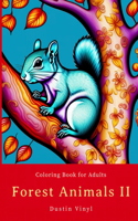 Forest Animals II Coloring Book for Adults: Woodland Creatures and Forest Nature Scenes