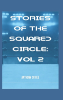 Stories of the Squared Circle Volume 2
