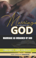 Marriage as Ordained by God