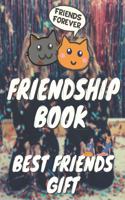 Best Friends Gift, Friendship book: Our Friendship, A unique gift for your best friend