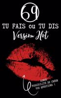 69 TU FAIS ou TU DIS Version HOT