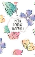 Mein Demenz Tagebuch: Das schicke Notizbuch für selbst Therapien von Erinnerungen bei Alzheimer erkrankten und anderen vergesslichen Krankheiten und den erlebten Alltagse