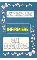 Je suis une infirmière qui déchire: Carnet De Notes Pour Transmettre Un Message Positif, pour Noël ou Anniversaire ou Fête., Saint Valentin ....