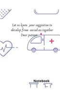 let us know your suggestion to develop from ourselves together dear patient