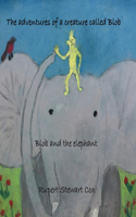 adventures of a creature called Blob