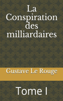 La Conspiration des milliardaires