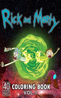 Rick And Morty Coloring Book Vol1: Funny Coloring Book With 40 Images For Kids of all ages with your Favorite "Rick And Morty" Characters.