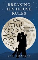 Breaking His House Rules