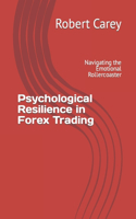 Psychological Resilience in Forex Trading