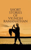 Short Stories Of Vignesh Ramanathan