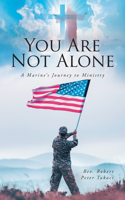 You Are Not Alone