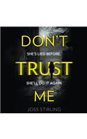 Don’t Trust Me
