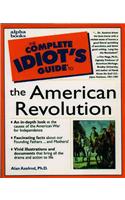 Complete Idiots Guide to American Revolution