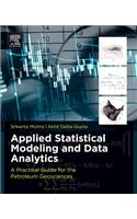 Applied Statistical Modeling and Data Analytics: A Practical Guide for the Petroleum Geosciences: A Practical Guide for the Petroleum Geosciences