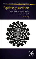 Optimally Irrational: The Good Reasons We Behave the Way We Do