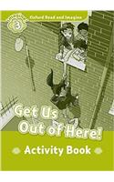 Oxford Read and Imagine: Level 3: Get Us Out of Here! Activity Book: (Oxford Read and Imagine)