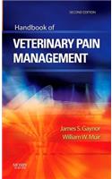 Handbook of Veterinary Pain Management