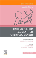 Challenges After Treatment for Childhood Cancer, an Issue of Pediatric Clinics of North America E-Book