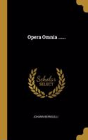 Opera Omnia ......